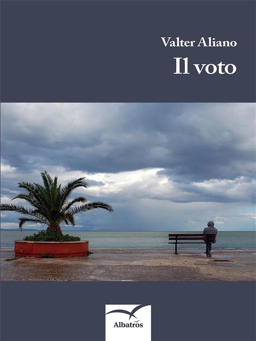 Title details for Il voto by Valter Aliano - Available